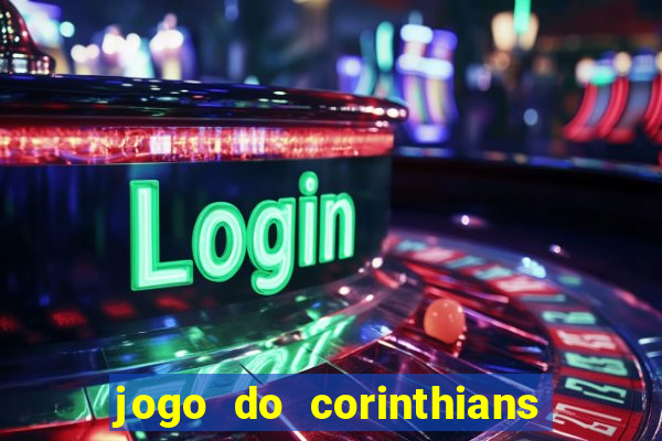 jogo do corinthians ao vivo multicanal